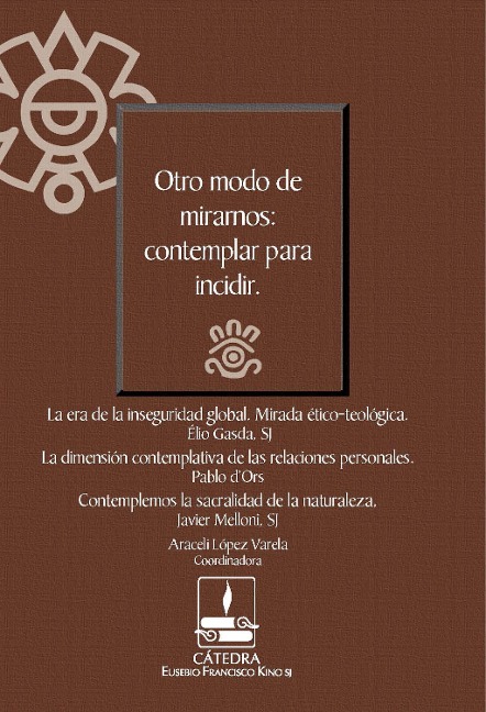 Otro modo de mirarnos: - Élio Estanislau Gasda, Javier Melloni Ribas, Pablo d'Ors Führer
