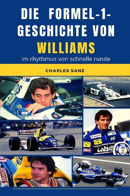 Die Formel-1-Geschichte von Williams im Rhythmus von schnelle Runde - Charles Sanz