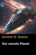 Der neunte Planet - Hendrik M. Bekker