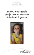 Cover-Bild zum Titel 'Et moi, je te signale que je pars en vacances à droite et à gauche' von 'Dominique Fidon, Nin-Gal Fidon'