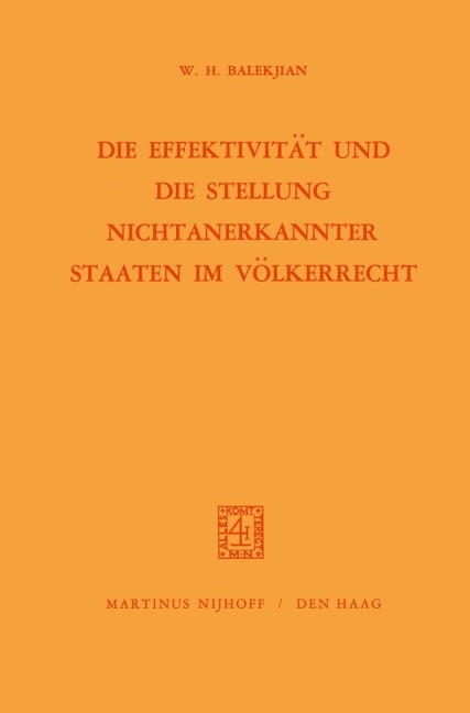 Die Effektivität und die Stellung Nichtanerkannter Staaten im Völkerrecht - W. H. Balekjian