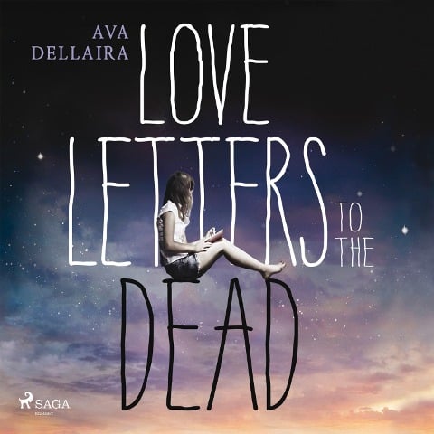 Love Letters to the Dead - Ava Dellaira