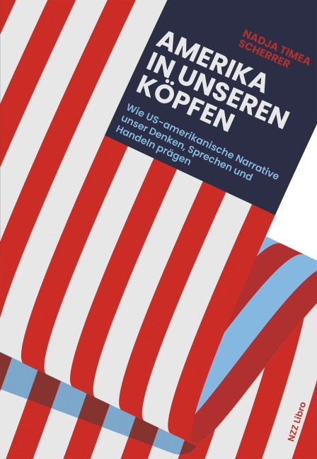Amerika in unseren Köpfen - Nadja Timea Scherrer