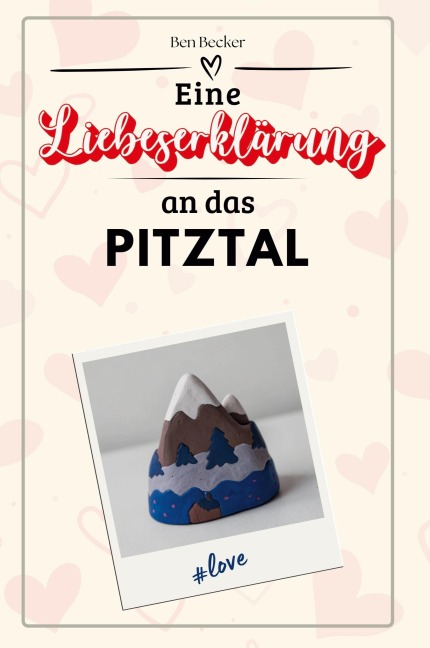 Eine Liebeserklärung an das Pitztal - Ben Becker
