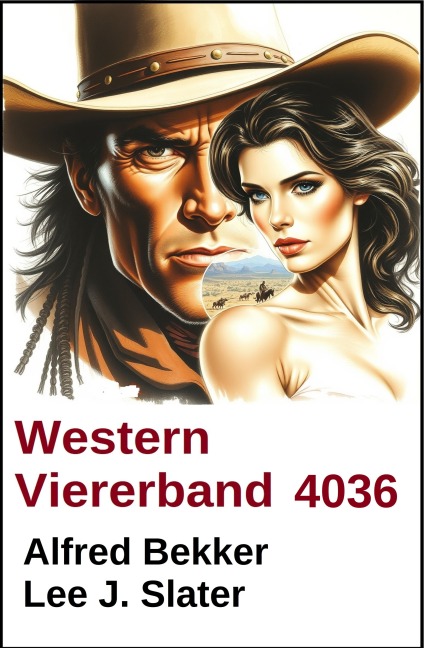 Western Viererband 4036 - Alfred Bekker, Lee J. Slater