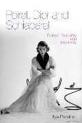 Cover-Bild zum Titel 'Poiret, Dior and Schiaparelli' von 'Ilya Parkins'