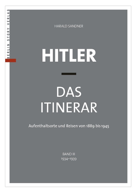 Hitler - Das Itinerar (Band III) - Harald Sandner