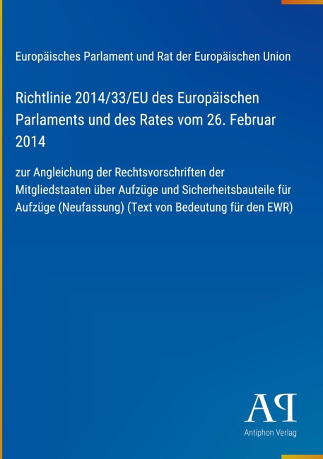Richtlinie 2014/33/EU des Europäischen Parlaments und des Rates vom 26. Februar 2014 - Europäisches Parlament und Rat der Europäischen Union