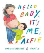 Cover-Bild zum Titel 'Hello Baby, It's Me, Alfie' von 'Maggie Hutchings'