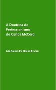 Cover-Bild zum Titel 'A Doutrina do Perfeccionismo de Carlos McCord' von 'Luis A R Branco'