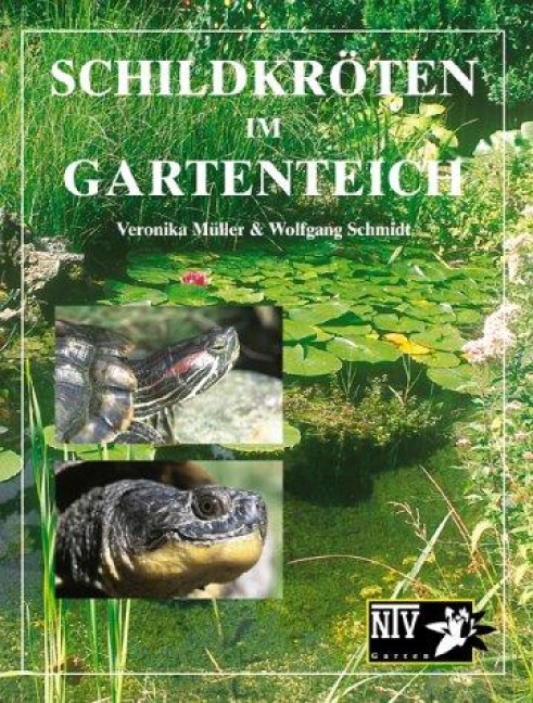 Schildkröten im Gartenteich - Veronika Müller, Wolfgang Schmidt