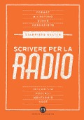 Cover-Bild zum Titel 'Scrivere per la radio. Intrattenimento e informazione' von 'Gianpiero Kesten'