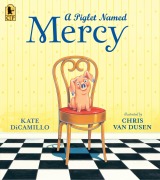 Cover-Bild zum Titel 'A Piglet Named Mercy' von 'Kate DiCamillo'