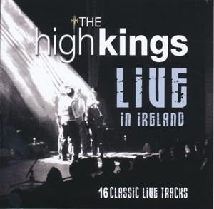 Live In Ireland - The High Kings