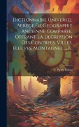Cover-Bild zum Titel 'Dictionnaire Universel Abrege De Geographie Ancienne Comparee, Offrant La Decription Des Contrees, Villes, Fleuves, Montagnes ..., 1...' von 'Pierre Dufau'