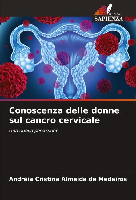 Conoscenza delle donne sul cancro cervicale - Andréia Cristina Almeida de Medeiros