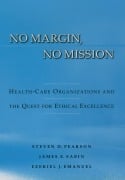 Cover-Bild zum Titel 'No Margin, No Mission' von 'Steven D. Pearson, Ezekiel J. Emanuel, James Sabin'