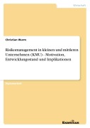 Cover-Bild zum Titel 'Risikomanagement in kleinen und mittleren Unternehmen (KMU) - Motivation, Entwicklungsstand und Implikationen' von 'Christian Wurm'