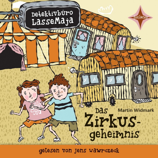 Das Zirkusgeheimnis - Detektivbüro LasseMaja, Teil 6 - Martin Widmark