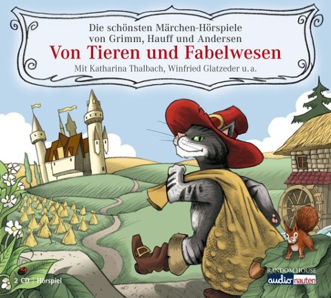 Von Tieren und Fabelwesen - Hans Christian Andersen, Brüder Grimm, Wilhelm Hauff