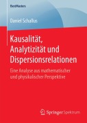 Cover-Bild zum Titel 'Kausalität, Analytizität und Dispersionsrelationen' von 'Daniel Schallus'