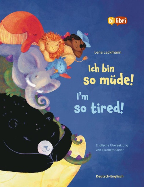 Ich bin so müde! (Deutsch-Englisch) - Lena Lackmann