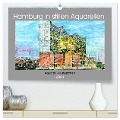 Hamburg in stillen Aquarellen (hochwertiger Premium Wandkalender 2024 DIN A2 quer), Kunstdruck in Hochglanz - Gerhard Kraus