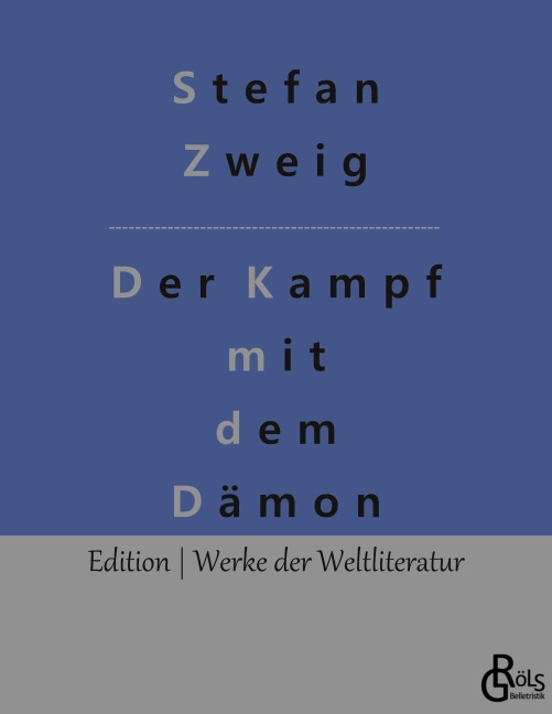 Der Kampf mit dem Dämon - Stefan Zweig