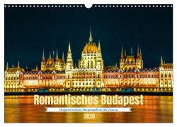 Cover-Bild zum Titel 'Romantisches Budapest - Ungarns schöne Hauptstadt an der Donau (Wandkalender 2026 DIN A3 quer), CALVENDO Monatskalender' von 'Drachenkind-Fotografie Drachenkind-Fotografie'