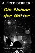 Cover-Bild zum Titel 'Die Namen der Götter' von 'Alfred Bekker'