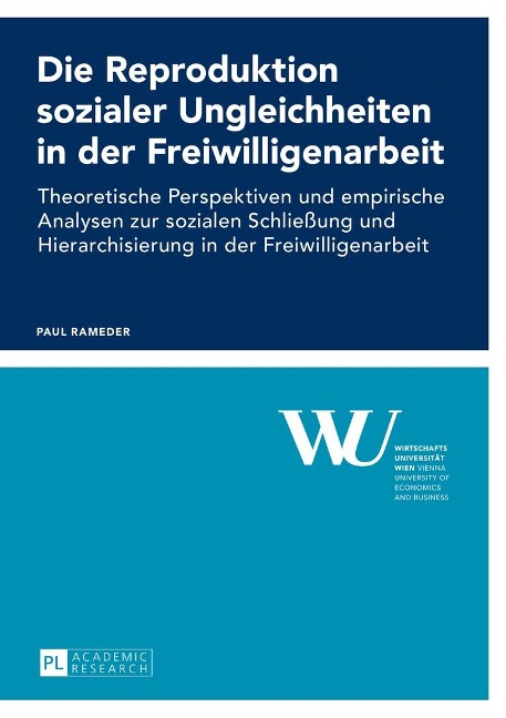 Die Reproduktion sozialer Ungleichheiten in der Freiwilligenarbeit - Rameder Paul Rameder