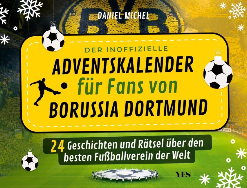 Der inoffizielle Adventskalender für Fans von Borussia Dortmund  - Daniel Michel