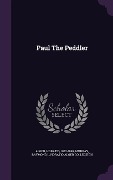 Paul The Peddler - Horatio Alger, Murray Raymond L, Horatio Alger Collection