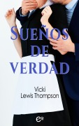 Cover-Bild zum Titel 'Sueños de verdad' von 'Vicki Lewis Thompson'