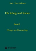 Cover-Bild zum Titel 'Für König und Kaiser' von 'Jens - Uwe Nebauer, Jens-Uwe Nebauer'