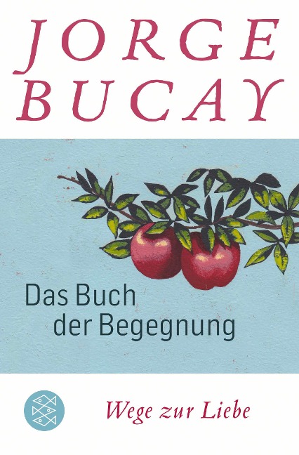 Das Buch der Begegnung - Jorge Bucay