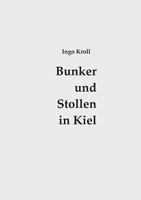 Bunker und Stollen in Kiel - 