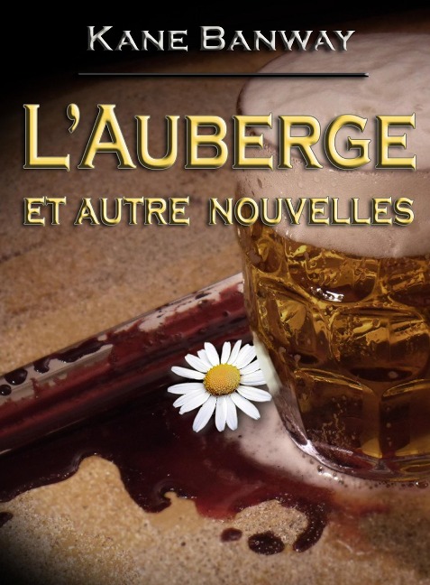 L'Auberge et Autre Nouvelles - Kane Banway