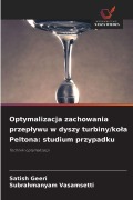 Cover-Bild zum Titel 'Optymalizacja zachowania przep¿ywu w dyszy turbiny/ko¿a Peltona: studium przypadku' von 'Satish Geeri, Subrahmanyam Vasamsetti'