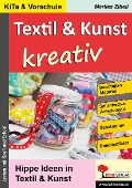 Cover-Bild zum Titel 'Textil und Kunst kreativ' von 'Marlies Zibell'