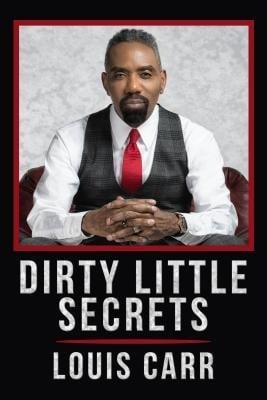 Dirty Little Secrets - Louis Carr