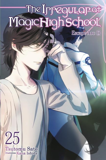 The Irregular at Magic High School, Vol. 25 (Light Novel) - Tsutomu Sato