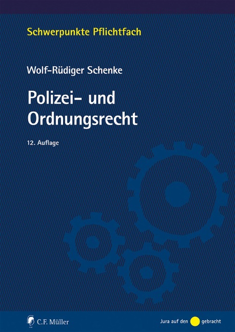 Polizei- und Ordnungsrecht - Wolf-Rüdiger Schenke