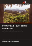 Cover-Bild zum Titel 'GUARATIBA E I SUOI DOMINI GEOGRAFICI' von 'Marcio Luis Fernandes'
