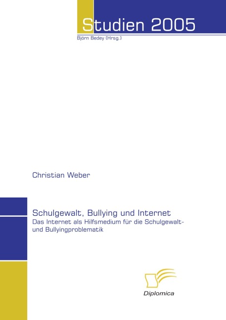 Schulgewalt, Bullying und Internet - Christian Weber