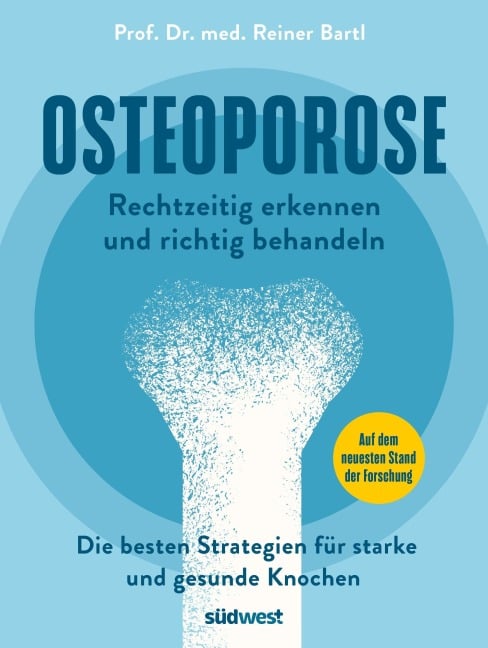 Osteoporose rechtzeitig erkennen und behandeln - Reiner Bartl