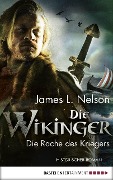 Cover-Bild zum Titel 'Die Wikinger - Die Rache des Kriegers' von 'James L. Nelson'