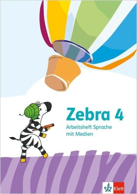 Zebra 4. Arbeitsheft Sprache mit Medien Klasse 4 - 