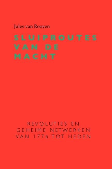 Sluiproutes Van de Macht - Jules Van Rooyen