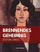 Stefan Zweig: Brennendes Geheimnis - Stefan Zweig